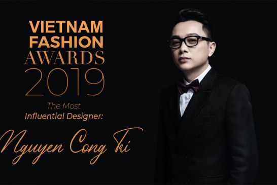 Nguyễn Công Trí được vinh danh tại Vietnam Fashion Award hạng mục “Nhà Thiết kế có sức ảnh hưởng nhất – The Most Influential Designer”