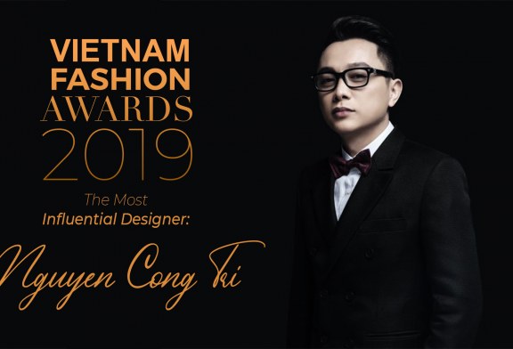 Nguyễn Công Trí được vinh danh tại Vietnam Fashion Award hạng mục “Nhà Thiết kế có sức ảnh hưởng nhất – The Most Influential Designer”