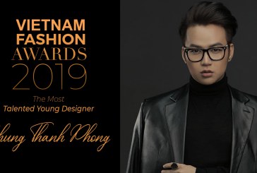 NTK Chung Thanh Phong được vinh danh tại Vietnam Fashion Awards hạng mục “The Most Talented Young Designer – NTK trẻ xuất sắc nhất”